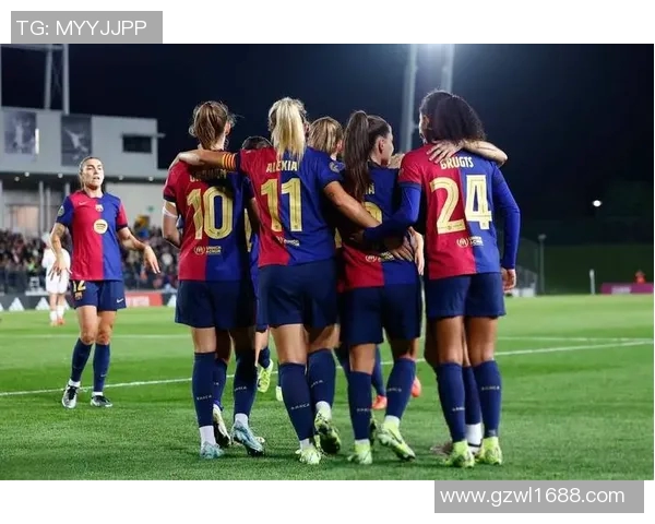 巴萨女足与里昂女足巅峰对决展现女子足球的魅力与激情